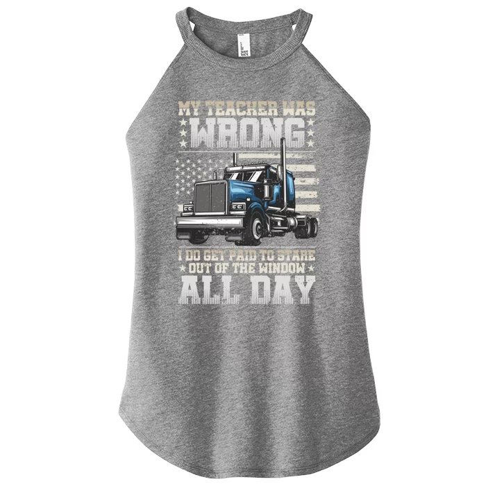 My Teacher Was Wrong Gift Semi Truck Driver Big Rig Truckers Gift Women’s Perfect Tri Rocker Tank