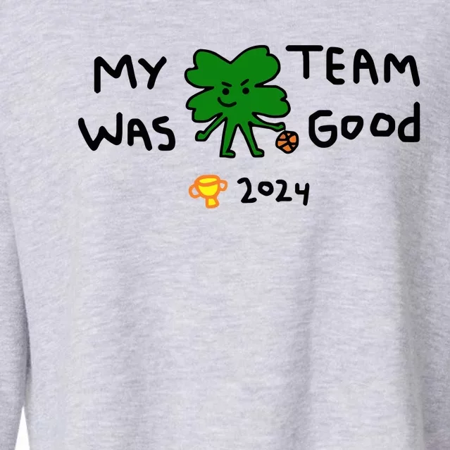 My Team Was Good 2024 Cropped Pullover Crew