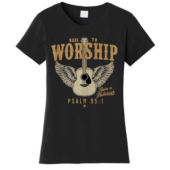 Made To Worship Psalm 95 Faith Christian Bible Verse Women's T-Shirt