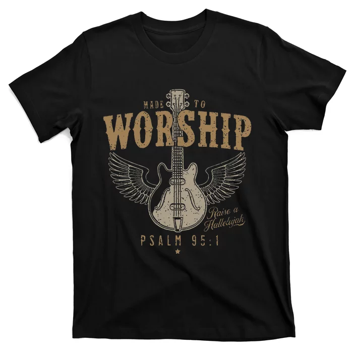 Made To Worship Psalm 95 1 Guitar T-Shirt