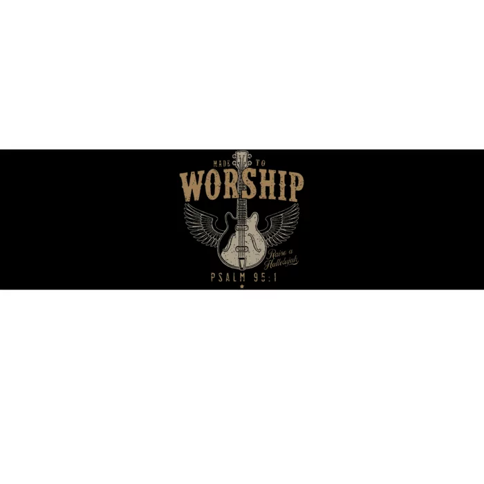 Made To Worship Psalm 95 1 Guitar Bumper Sticker