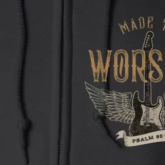 Made To Worship Psalm 95 1 Christian Worship Bible Verse Full Zip Hoodie