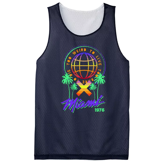 Miami Too Weird To Live To Rate To Die Mesh Reversible Basketball Jersey Tank