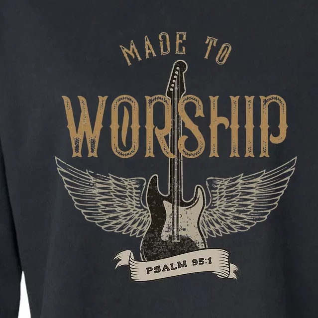 Made To Worship Psalm 95 1 Christian Worship Bible Verse Cropped Pullover Crew