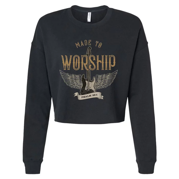 Made To Worship Psalm 95 1 Christian Worship Bible Verse Cropped Pullover Crew