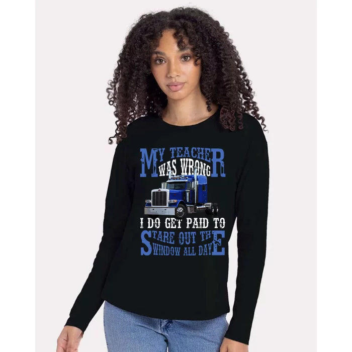 My Teacher Was Wrong Trucker Funny Womens Cotton Relaxed Long Sleeve T-Shirt