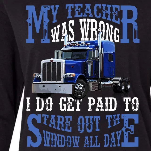 My Teacher Was Wrong Trucker Funny Womens Cotton Relaxed Long Sleeve T-Shirt