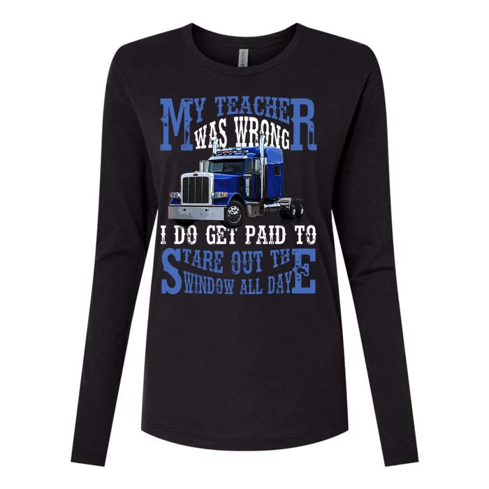 My Teacher Was Wrong Trucker Funny Womens Cotton Relaxed Long Sleeve T-Shirt