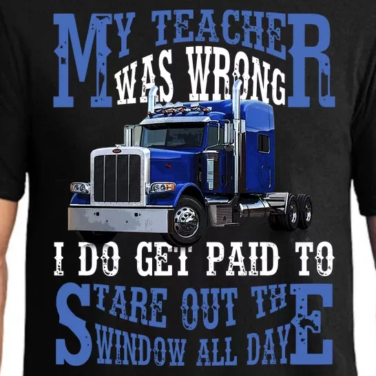 My Teacher Was Wrong Trucker Funny Pajama Set