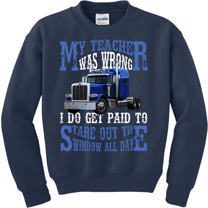 My Teacher Was Wrong Trucker Funny Kids Sweatshirt