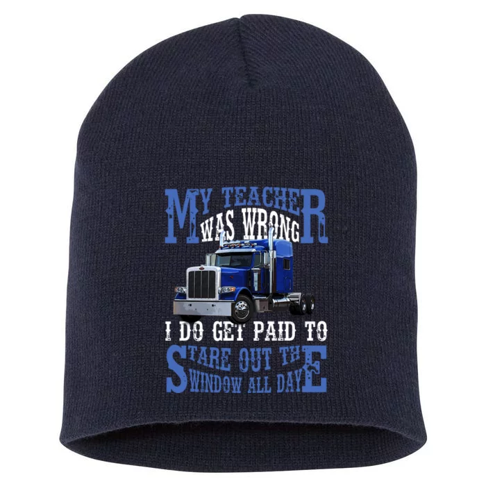 My Teacher Was Wrong Trucker Funny Short Acrylic Beanie