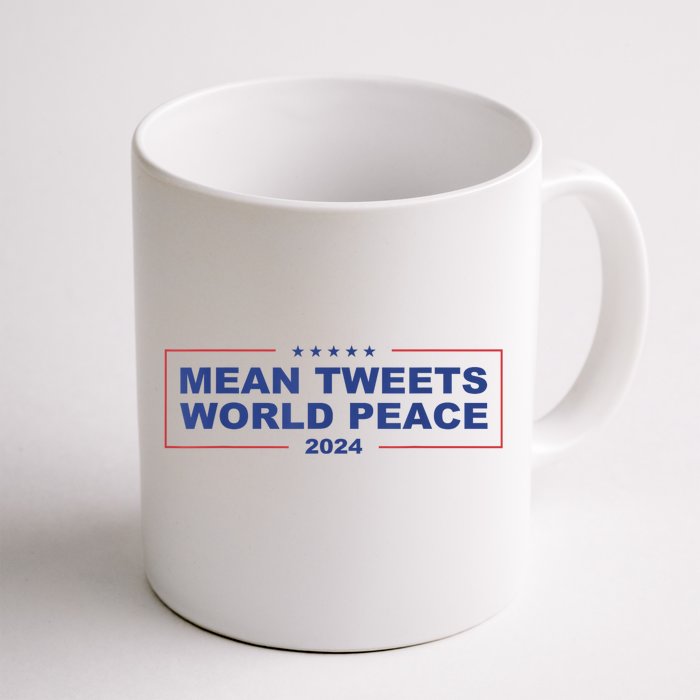 Mean Tweets World Peace 2024 Front & Back Coffee Mug