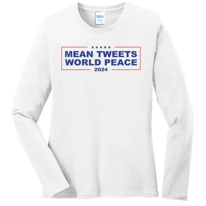 Mean Tweets World Peace 2024 Ladies Long Sleeve Shirt