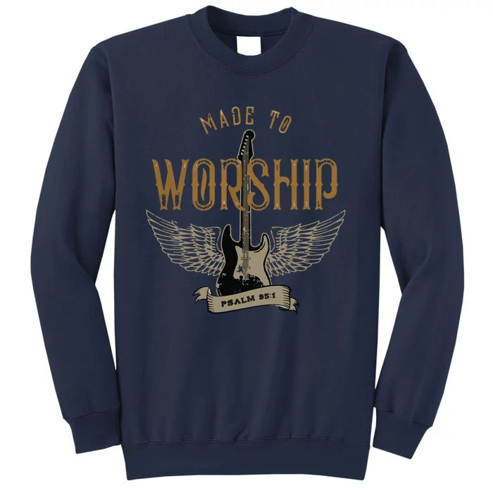 Made To Worship Psalm 95 1 Christian Worship Bible Verse Sweatshirt