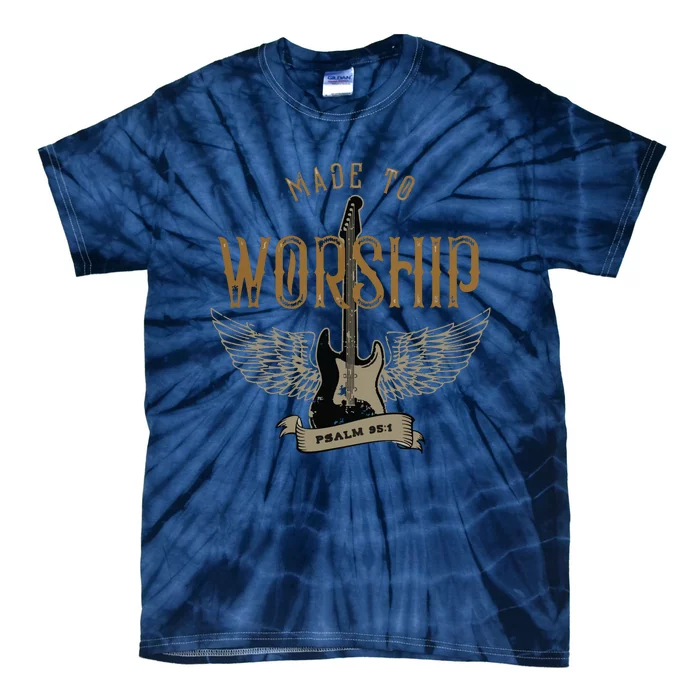 Made To Worship Psalm 95 1 Christian Worship Bible Verse Tie-Dye T-Shirt