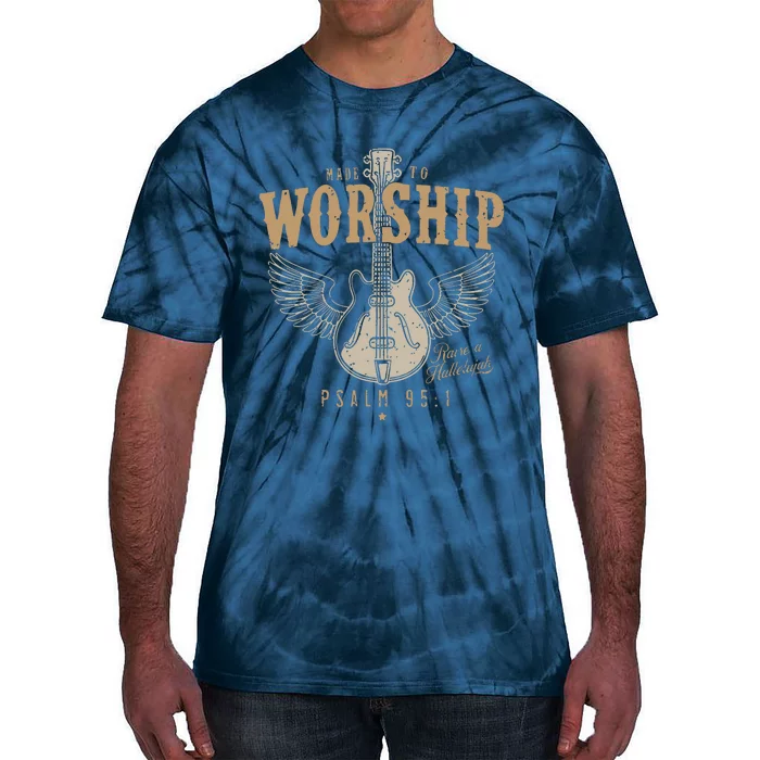 Made To Worship Psalm 95 1 Guitar Tie-Dye T-Shirt