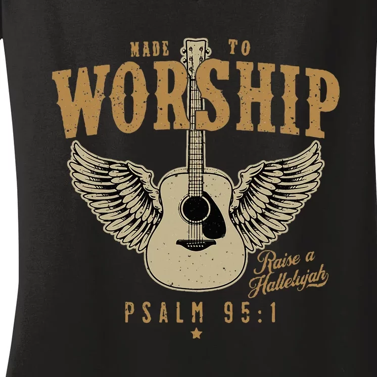 Made To Worship Psalm 95 Faith Christian Bible Verse Women's V-Neck T-Shirt