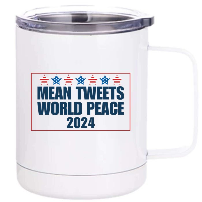 Mean Tweets World Peace 2024 Front & Back 12oz Stainless Steel Tumbler Cup