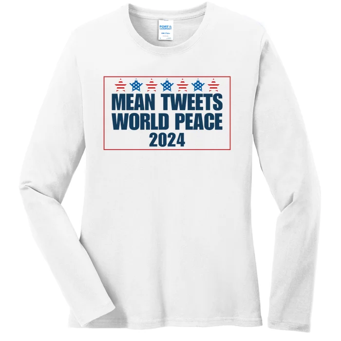 Mean Tweets World Peace 2024 Ladies Long Sleeve Shirt