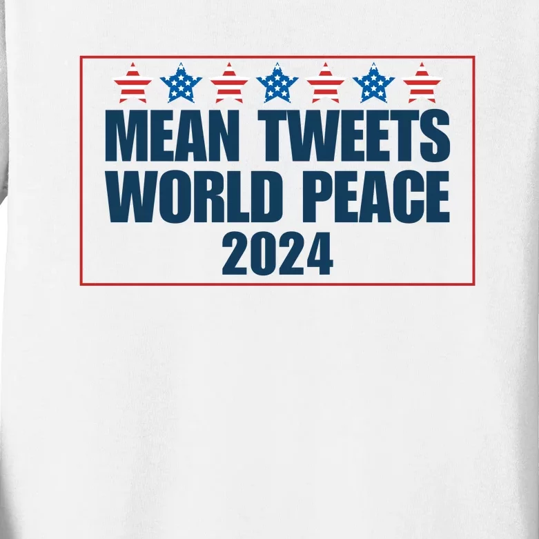 Mean Tweets World Peace 2024 Kids Long Sleeve Shirt