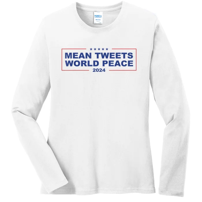 Mean Tweets World Peace 2024 Ladies Long Sleeve Shirt