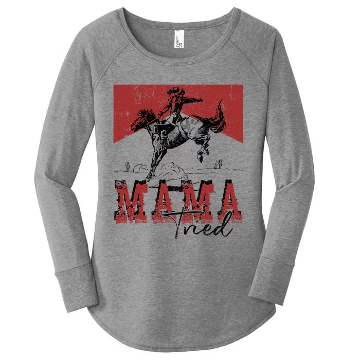 Mama Tried Western Cowgirls Rodeo Mothers Day Women's Perfect Tri Tunic Long Sleeve Shirt