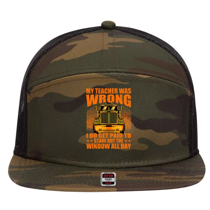 My Teacher Was Wrong I Do Get Paid To Stare Out The Window 7 Panel Mesh Trucker Snapback Hat