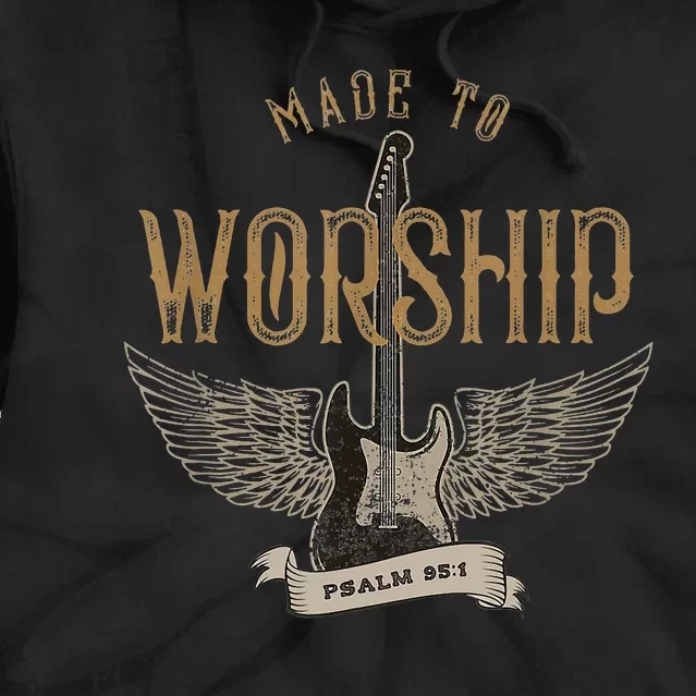 Made To Worship Psalm 95 1 Christian Worship Bible Verse Tie Dye Hoodie