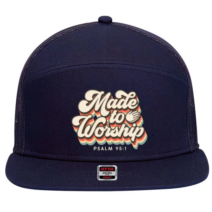 Made To Worship Gifts Praise Psalm Verse Christian Leader 7 Panel Mesh Trucker Snapback Hat