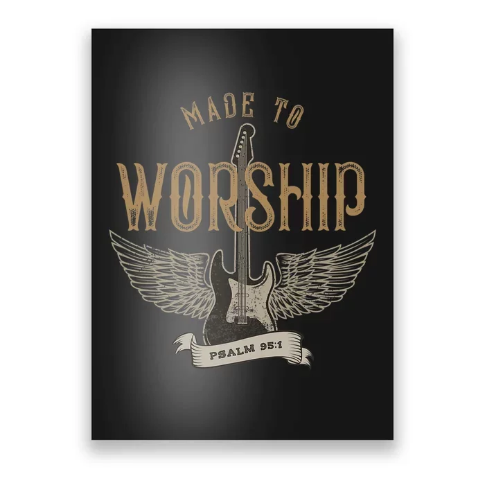 Made To Worship Psalm 95 1 Christian Worship Bible Verse Poster