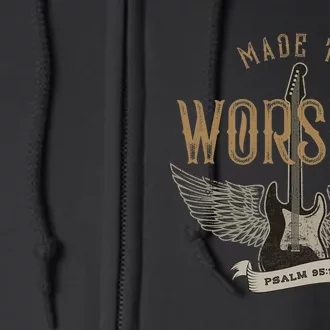 Made To Worship Psalm 95 1 Christian Worship Bible Verse Full Zip Hoodie