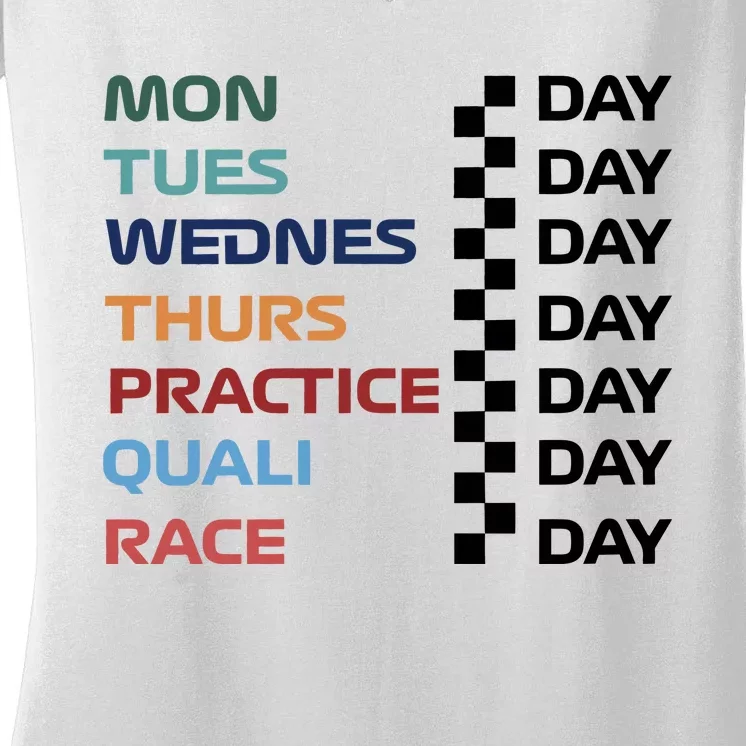 Mon Tues Wednes Thurs Practice Quali Race Day Women's V-Neck T-Shirt