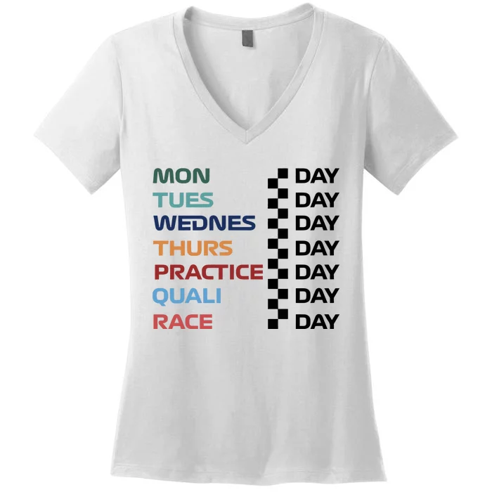 Mon Tues Wednes Thurs Practice Quali Race Day Women's V-Neck T-Shirt