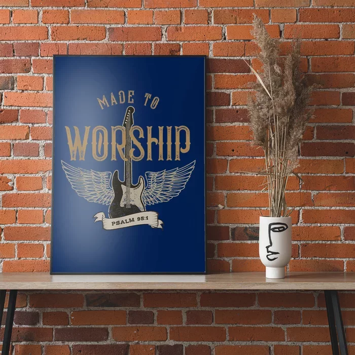 Made To Worship Psalm 95 1 Christian Worship Bible Verse Poster