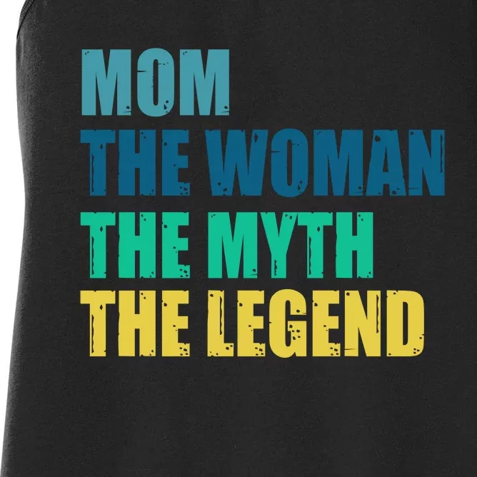 Mom The Woman The Myth The Legend Women's Racerback Tank