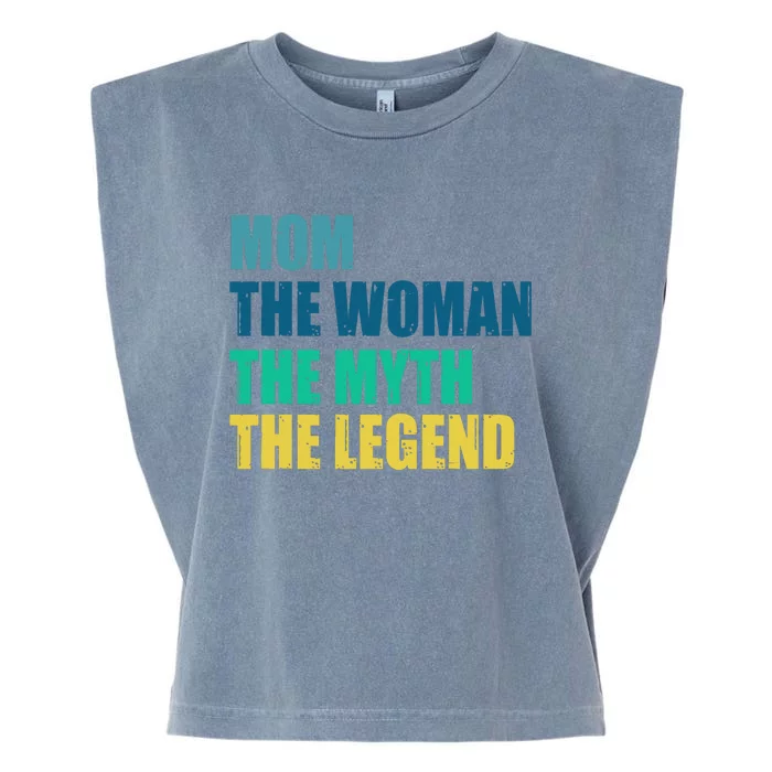 Mom The Woman The Myth The Legend Garment-Dyed Women's Muscle Tee