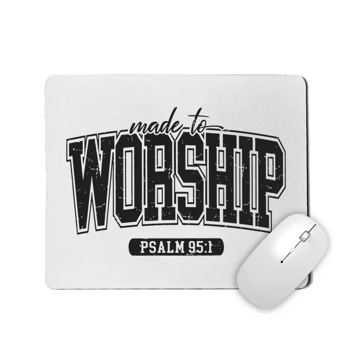 Made To Worship Christian Mousepad