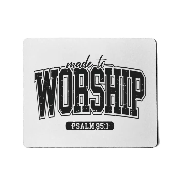 Made To Worship Christian Mousepad