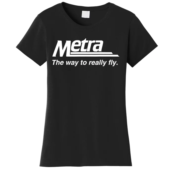 Metra The Way To Really Fly Women's T-Shirt