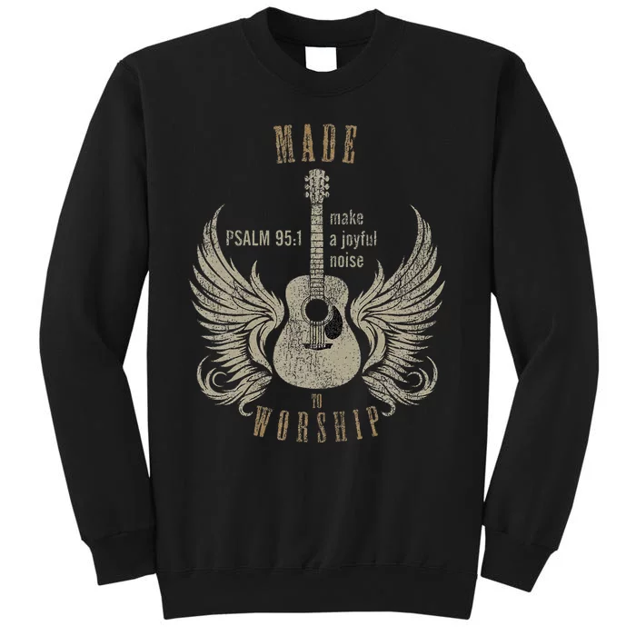 Made To Worship Psalm 951 Sweatshirt