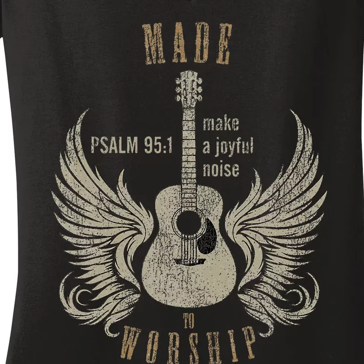 Made To Worship Psalm 951 Women's V-Neck T-Shirt