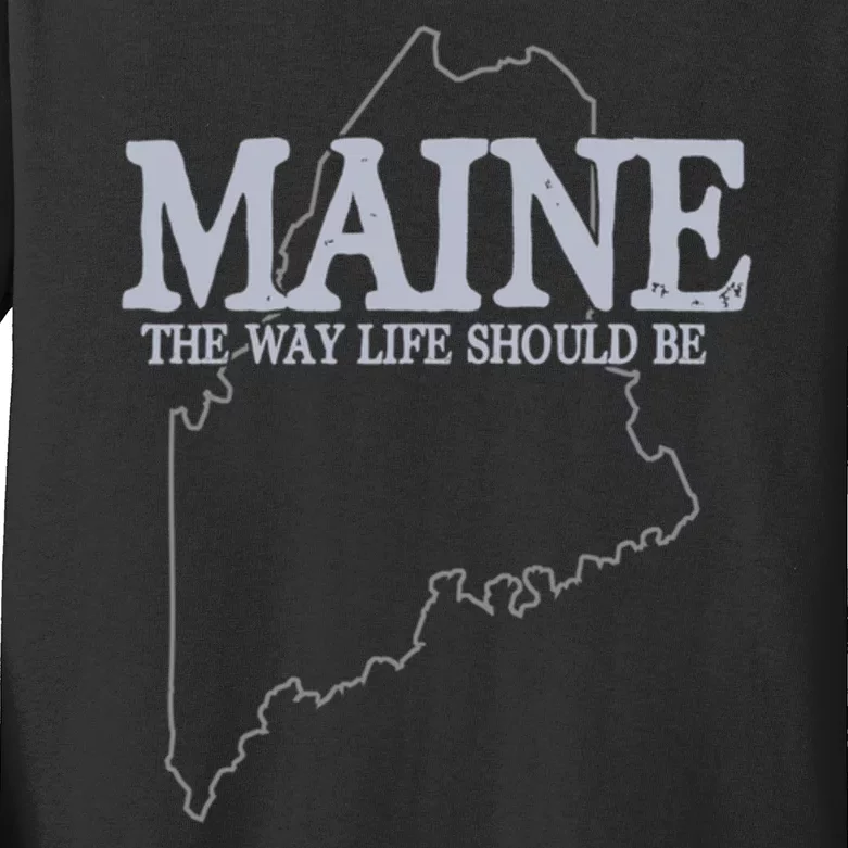 Maine The Way Life Should Be State Pride Kids Long Sleeve Shirt