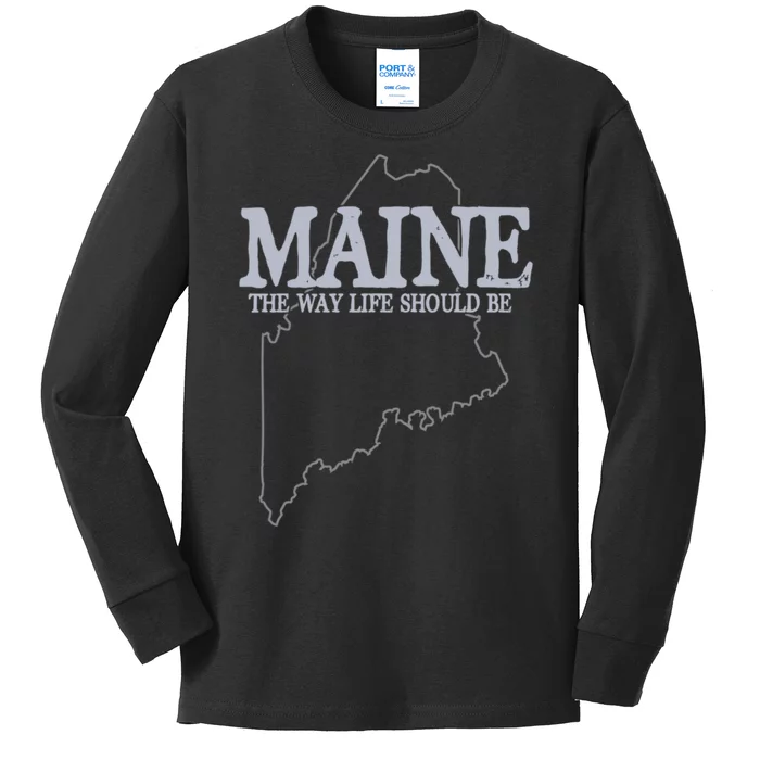 Maine The Way Life Should Be State Pride Kids Long Sleeve Shirt