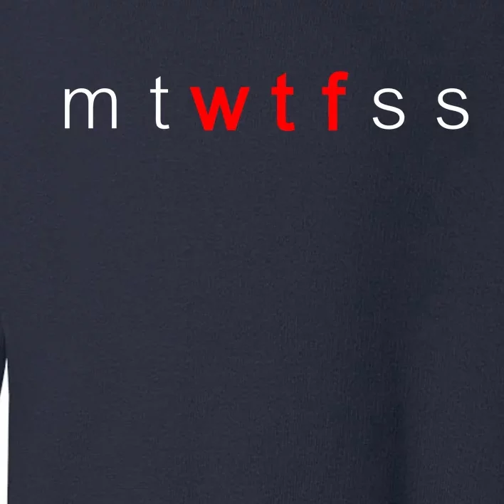 mtWTFss Days of the Week Red WTF Logo Toddler Sweatshirt