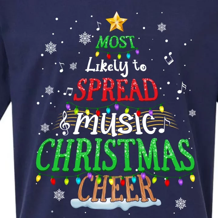 Music Tree Xmas Most Likely To Spread Music Christmas Cheer Gift Sueded Cloud Jersey T-Shirt