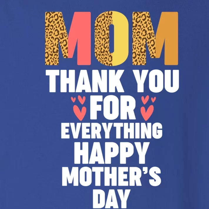 Mom Thank You For Everything Happy Mother Cute Gift Toddler Long Sleeve Shirt