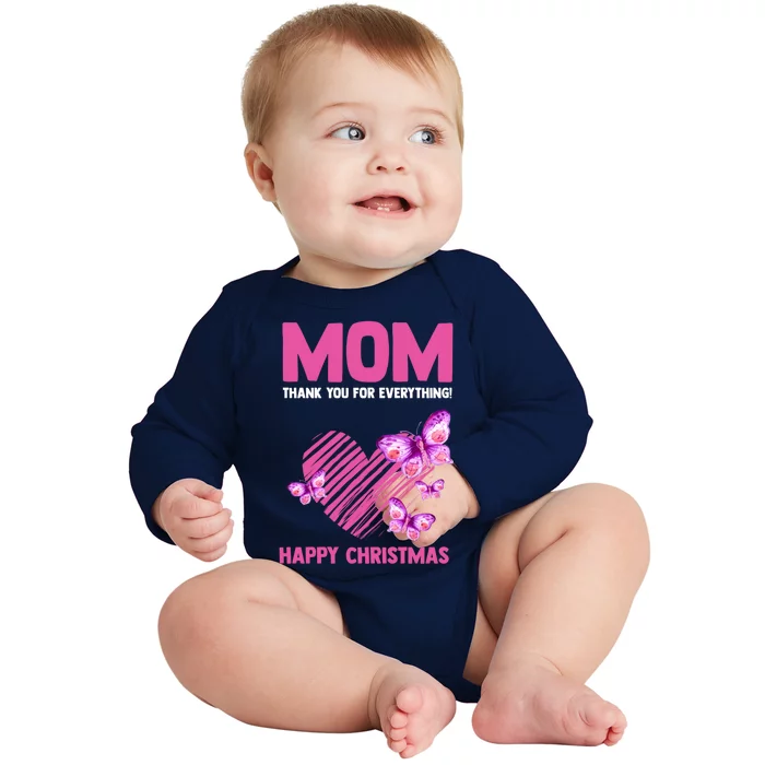 Mom Thank You For Everything! Happy Mum Mom Cute Gift Baby Long Sleeve Bodysuit