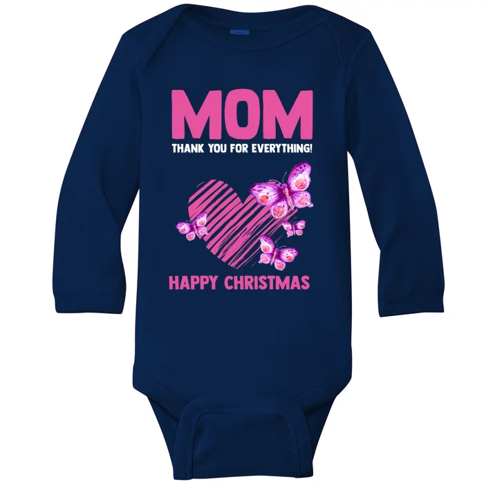 Mom Thank You For Everything! Happy Mum Mom Cute Gift Baby Long Sleeve Bodysuit