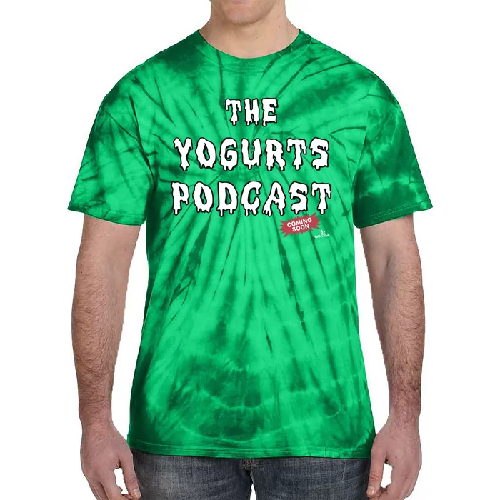 Marcuspork The Yogurts Podcast Tie-Dye T-Shirt