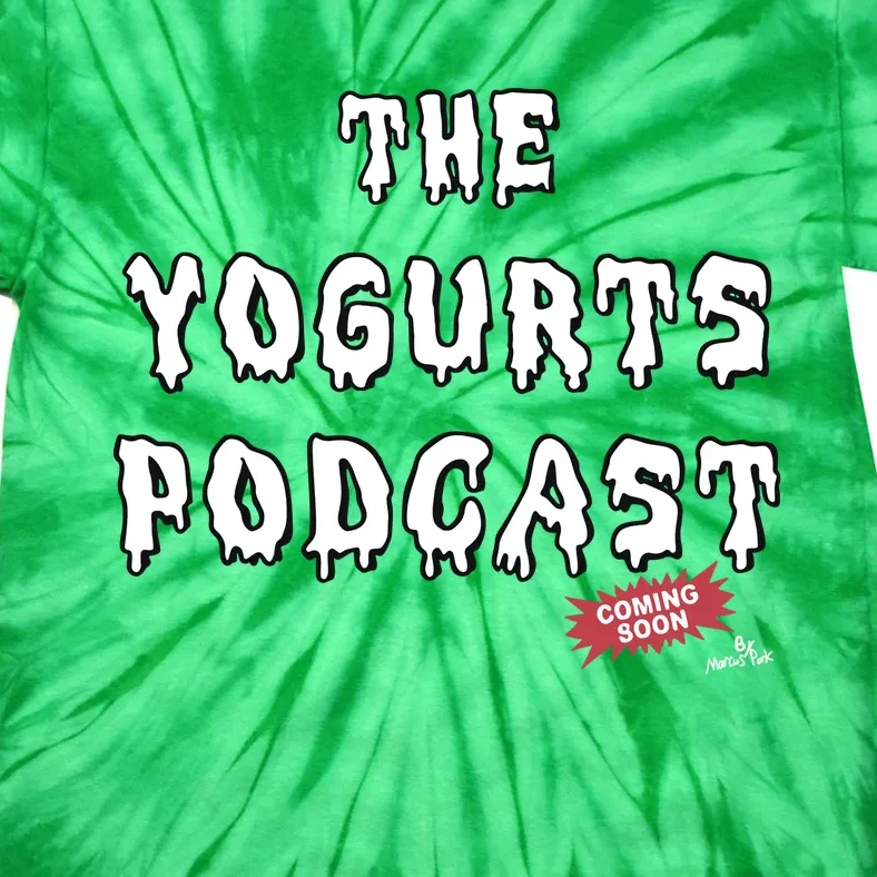 Marcuspork The Yogurts Podcast Tie-Dye T-Shirt